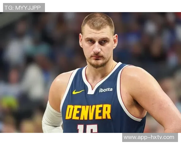 约基奇半场表现抢眼但失误频繁14分4板4助5次失误影响球队节奏 约基奇半场表现抢眼但失误频繁14分4板4助5次失误影响球队节奏