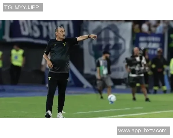 萨里坦言拉齐奥赛程紧凑缺乏休息难以展现理想足球风格 萨里坦言拉齐奥赛程紧凑缺乏休息难以展现理想足球风格